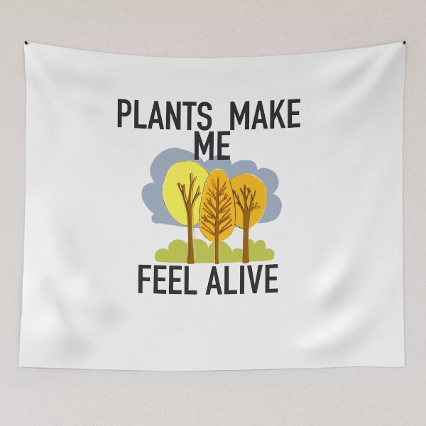 Item preview, Plants Make Me Feel Alive  designed and sold by papaipapai198.