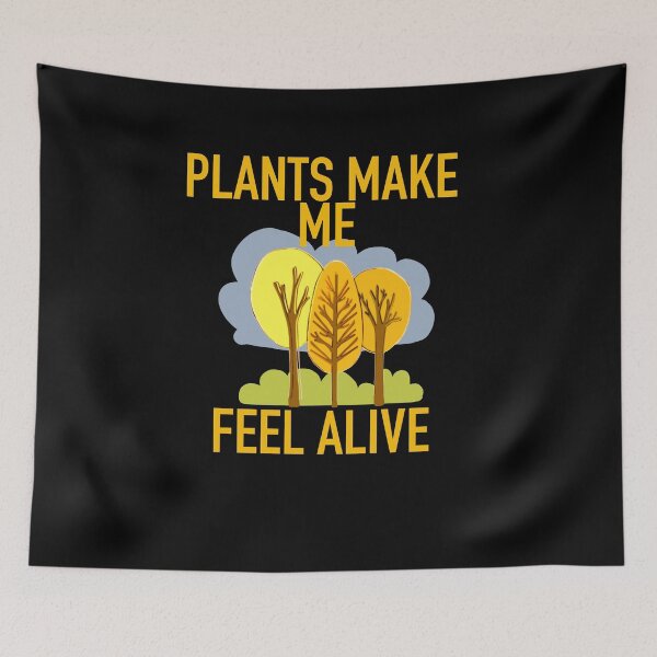 Item preview, Plants Make Me Feel Alive  designed and sold by papaipapai198.