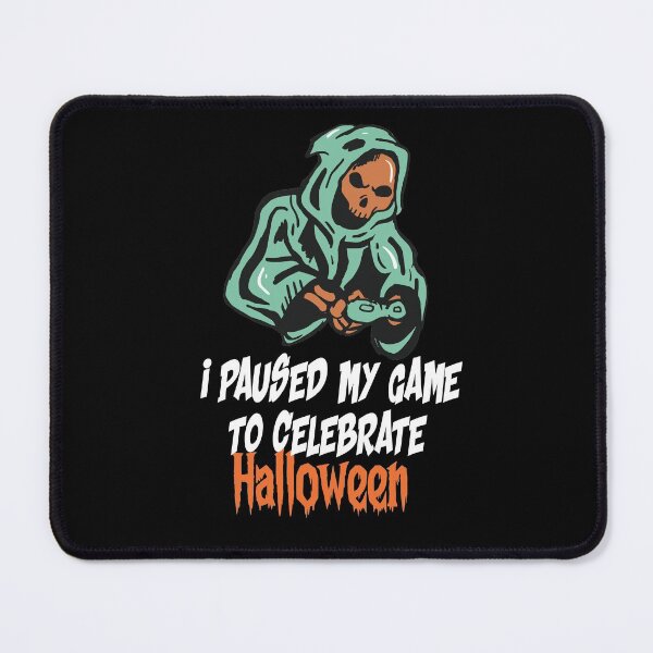 Item preview, I paused my Game to celebrate Halloween funny mouse pad, gift for mom and dad designed and sold by coolprintstore.