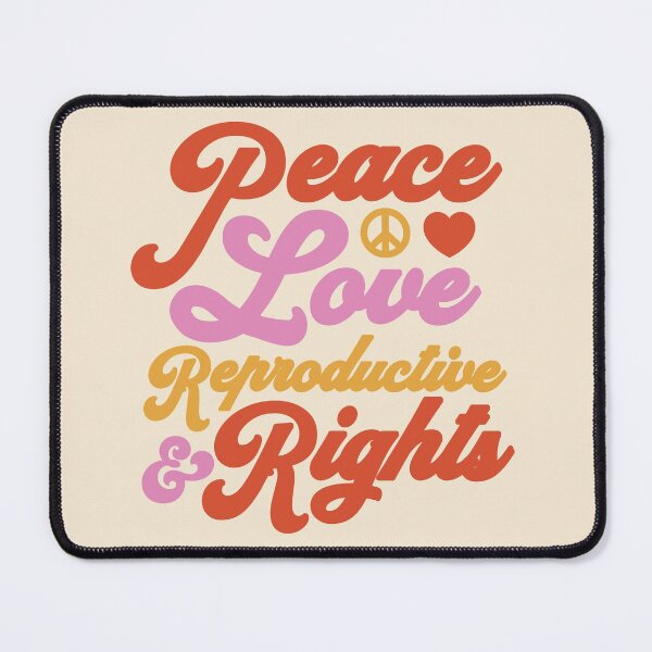 Item preview, Pro Choice Feminist Peace Love & Reproductive Rights Roe designed and sold by yelly123.
