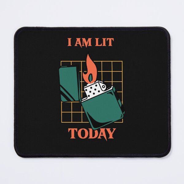 Item preview, i am lit today designed and sold by AlexF90.
