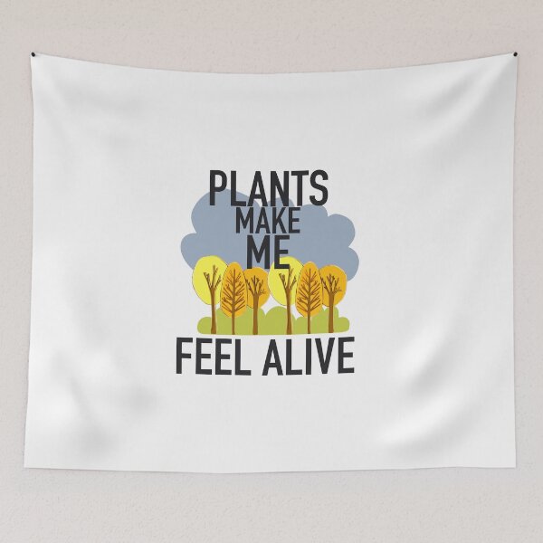 Item preview, Plants Make Me Feel Alive  designed and sold by papaipapai198.