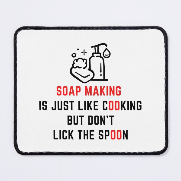Item preview, Soap Making Is Just Like Cooking but Don't Lick the Spoon funny T-shirt men gift women gift designed and sold by InnovantDesigns.