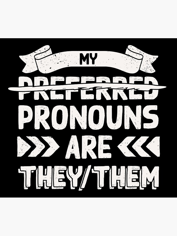 non-binary-my-pronouns-are-they-them-not-a-preference-respect