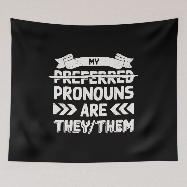 Item preview, Non-Binary - My Pronouns Are They/Them - Not A Preference - Respect Pronouns designed and sold by UBUCO.