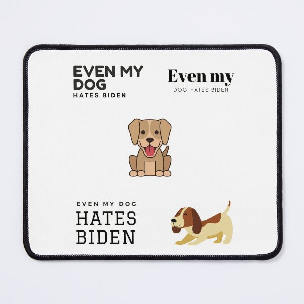 Item preview,   Even my dog hates Biden | Even my dog hates Biden design designed and sold by ExpertSayeed.