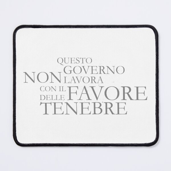 Item preview, Questo governo non lavora con il favore delle tenebre designed and sold by Free-Cat.