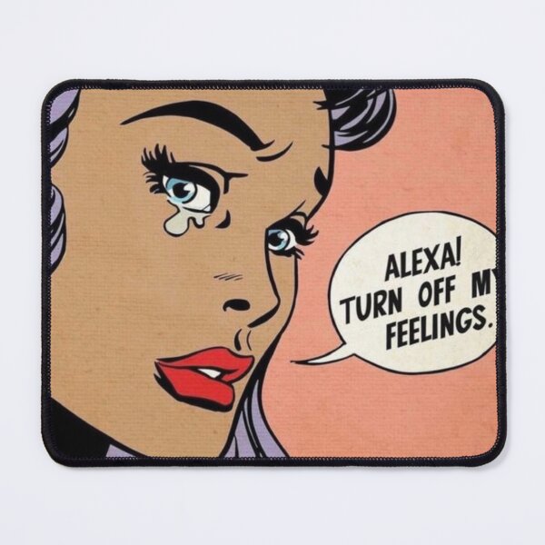 Item preview, Alexa, Turn Off My Feelings designed and sold by Maddie OMalley.