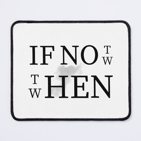 Item preview, If not now then when? designed and sold by Free-Cat.