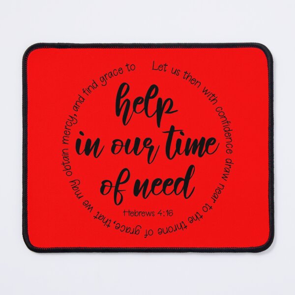 Item preview, Help in our time of need Hebrews 4:16 designed and sold by Sheepherder120.