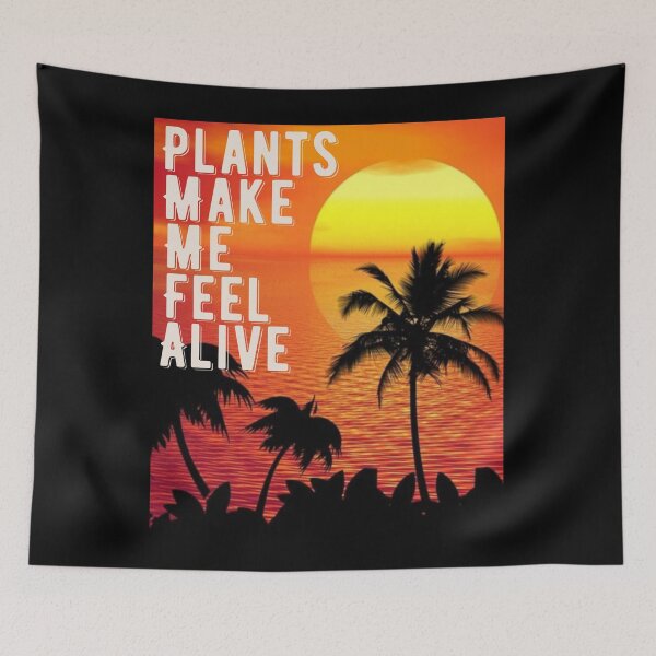 Item preview, Plants Make Me Feel Alive  designed and sold by papaipapai198.