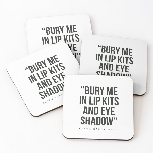 Item preview, Bury me in lip kits and eye shadow kloe kardashian  designed and sold by Tropical Blood.