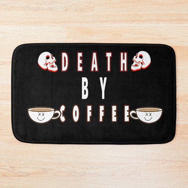 Item preview, DEATH BY COFFEE designed and sold by Gallifrey1995.