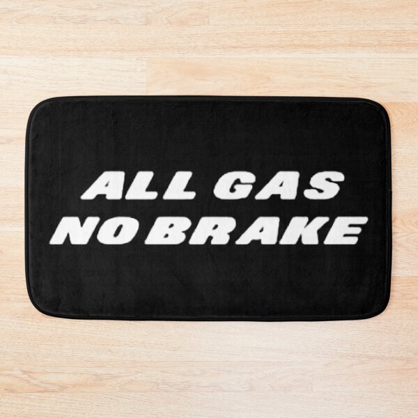 Item preview, all gas no brake designed and sold by ternakbayem.