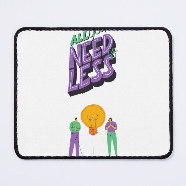 Item preview, All you need is less ! designed and sold by AdvanceDesign.