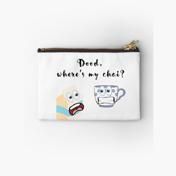 Item preview, DOOD (DUDE) WHERES MY CHAI (TEA)?  designed and sold by billionairebrnd.