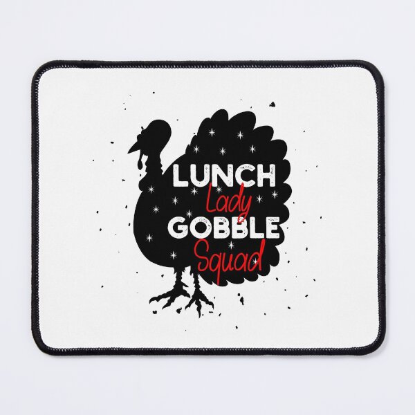 Item preview, lunch lady gobble squad-funny thanksgiving gobble quotes designed and sold by NiceSpot.