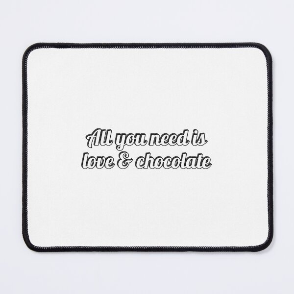 Item preview, All you need is love and chocolate designed and sold by Inspirationmotivation.