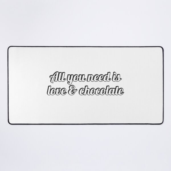 Item preview, All you need is love and chocolate designed and sold by Inspirationmotivation.