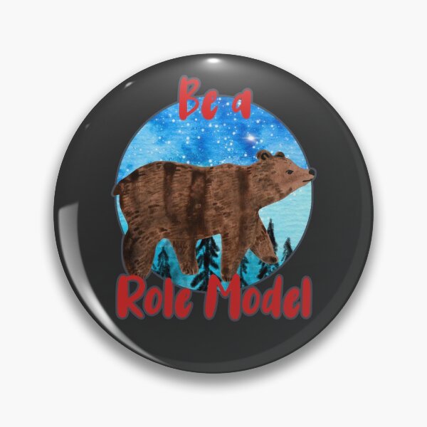 Item preview, Be A Role Model - Great Brown Bear designed and sold by Chubuter.