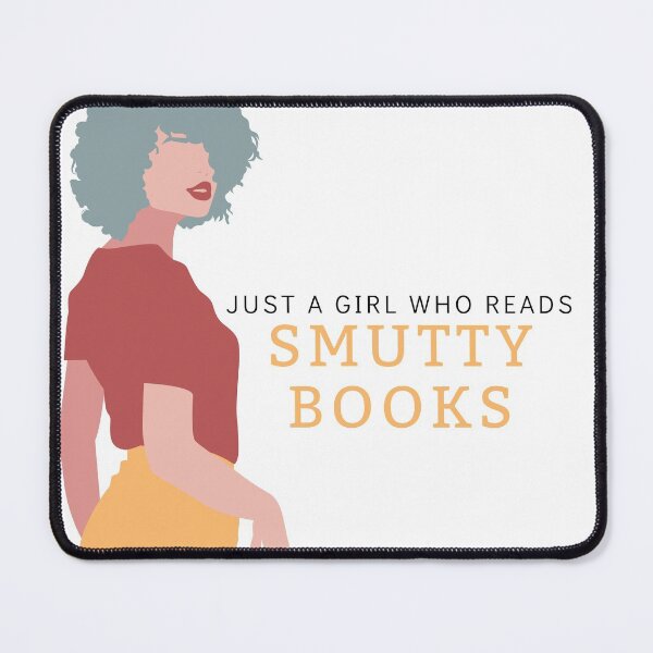 Item preview, Just a Girl Who Reads Smutty Books 7 designed and sold by jaekindacray.