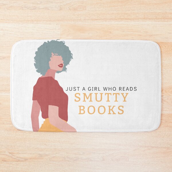 Item preview, Just a Girl Who Reads Smutty Books 7 designed and sold by jaekindacray.