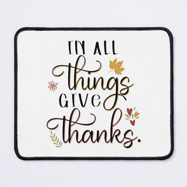Item preview, In all things Give Thanks designed and sold by foramelie.