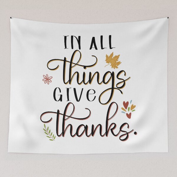 Item preview, In all things Give Thanks designed and sold by foramelie.