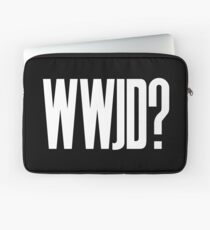 WWJD ? Laptop Sleeve