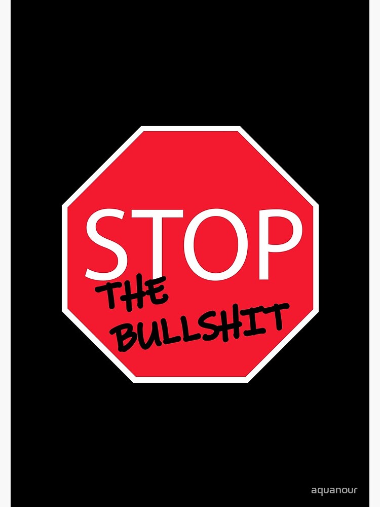 stop the bullshit street sign | Journal