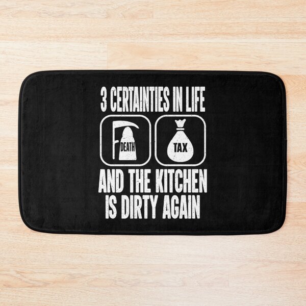 Item preview, 3 Three Certainties Things In Life Death,Taxes And the Kitchen Is Dirty Again  designed and sold by YAHIA-14.