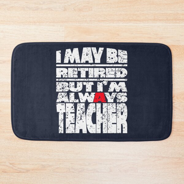 Item preview, Retired but Always a Teacher Gift for Retirement designed and sold by TrndSttr.