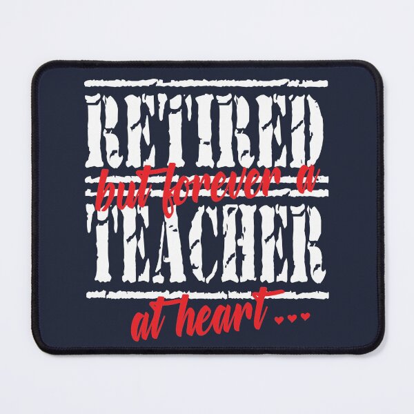 Item preview, Retired But Forever a Teacher at Heart Gift for Retiring Teachers designed and sold by TrndSttr.