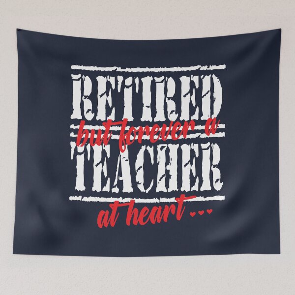 Item preview, Retired But Forever a Teacher at Heart Gift for Retiring Teachers designed and sold by TrndSttr.