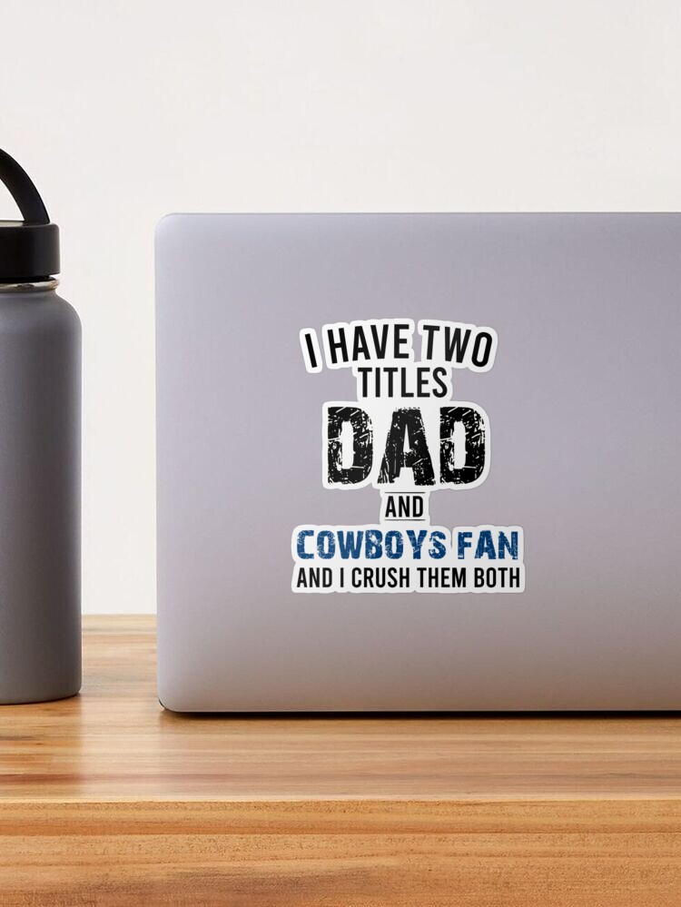 I Have Two Titles Dad And Philadelphia Eagles Fan And I Rock Them Both –  Digitalcricut