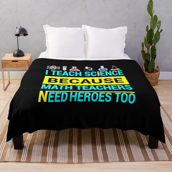 Item preview, I Teach Science Because Math Teachers Need Heroes designed and sold by Peter Stawicki.