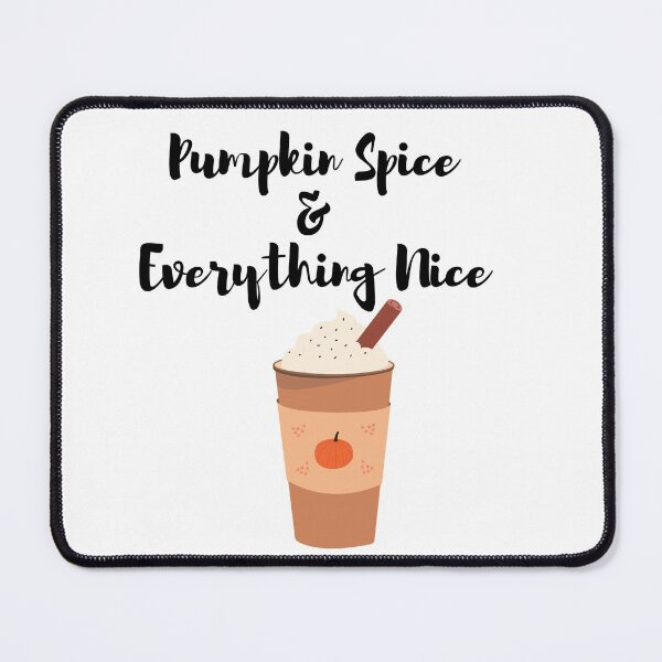 Item preview, PUMPKIN SPICE AND EVERYTHING NICE designed and sold by billionairebrnd.