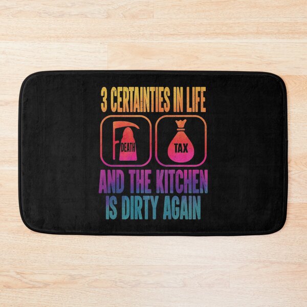Item preview, 3 Three Certainties Things In Life Death,Taxes And the Kitchen Is Dirty Again  designed and sold by YAHIA-14.