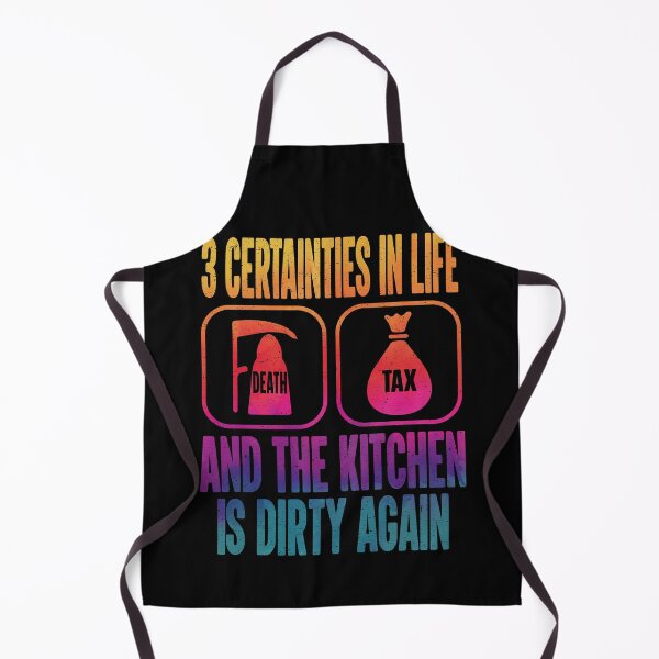 Item preview, 3 Three Certainties Things In Life Death,Taxes And the Kitchen Is Dirty Again designed and sold by YAHIA-14.
