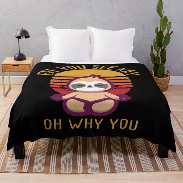 Item preview, Eff you see kay why oh you sloth - Funny designed and sold by Yonshop.