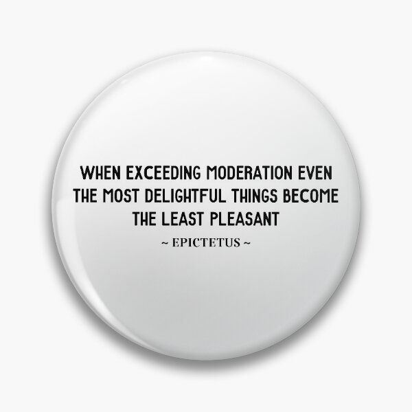 Item preview, Epictetus Moderation Quote designed and sold by grphilosopher.