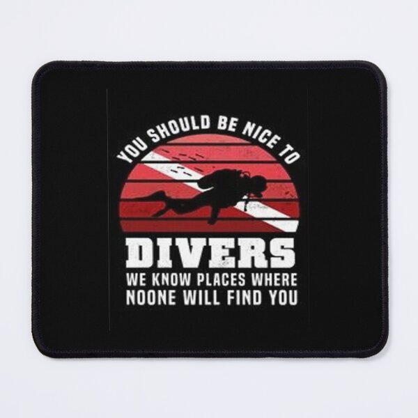 Item preview, Be nice to Divers designed and sold by Animoxz3.