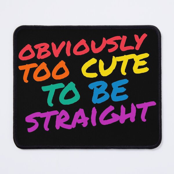 Item preview, Funny Gay Pride Gift - Too Cute to Be Straight designed and sold by TrndSttr.