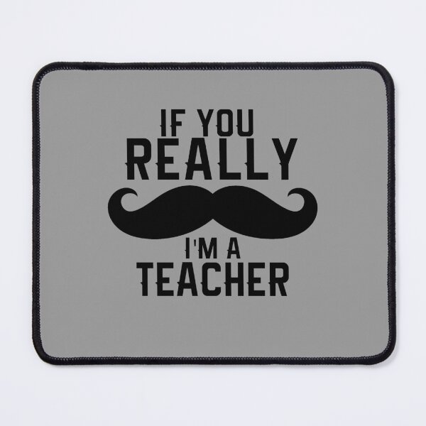 Item preview, If You Really Mustache I’m a Teacher designed and sold by TrndSttr.