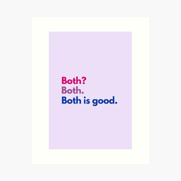Both Is Good Art Print