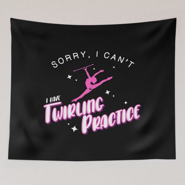 Item preview, Sorry, I Cant I Have Twirling Practice Baton Twirler design designed and sold by jakehughes2015.