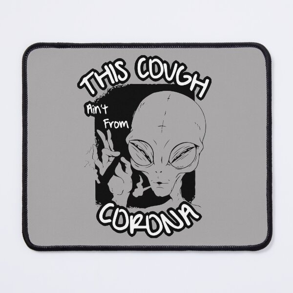 Item preview, Funny My Cough Is Not From Corona Gift Marijuana designed and sold by KiraSpace.