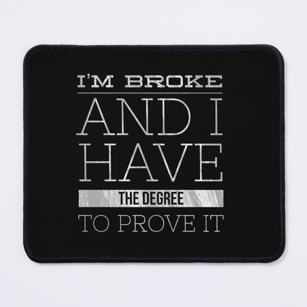 Item preview, Broke Student Loan Gift designed and sold by TrndSttr.
