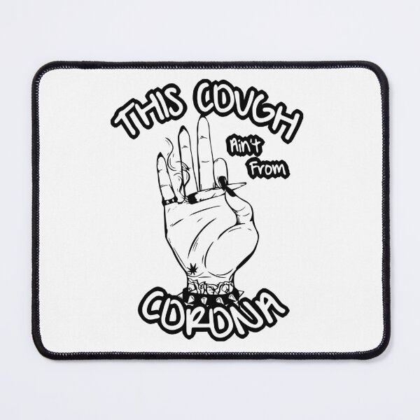 Item preview, Funny My Cough Is Not From Corona Gift Marijuana designed and sold by KiraSpace.