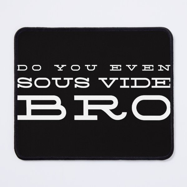 Item preview, Do You Even Sous Vide Bro - Home Cook Gift designed and sold by TrndSttr.